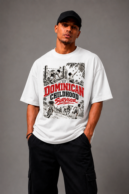 Dominican Childhood Survivor | Oversized T-Shirt